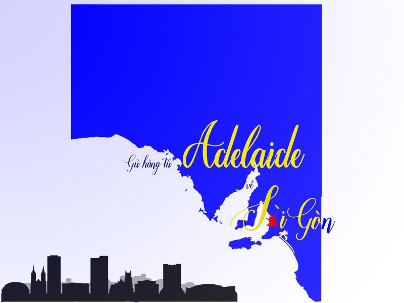 Dịch vụ gửi hàng từ thành phố Adelaide bang South Australia Úc về Sài Gòn giá rẻ