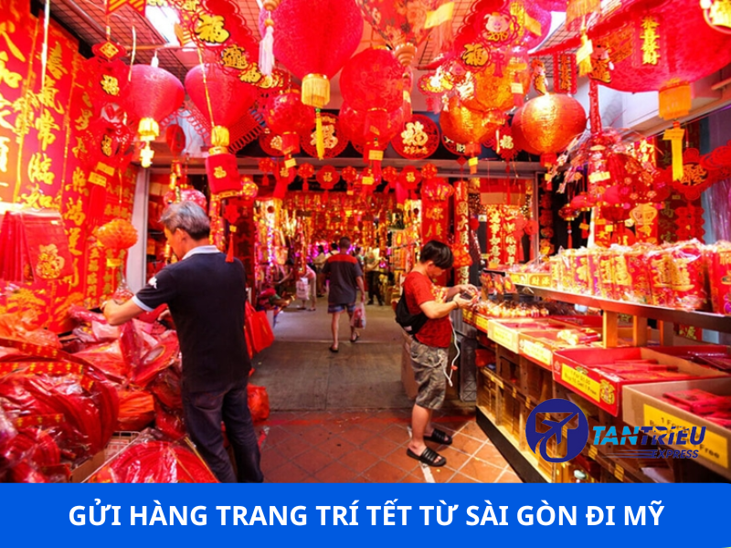 Dịch vụ gửi hàng trang trí tết từ Sài Gòn đi Mỹ giá rẻ- nhanh chóng